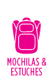 MOCHILAS & ESTUCHES